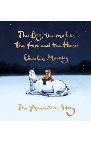 The Boy, the Mole, the Fox and the Horse: The Animated Story