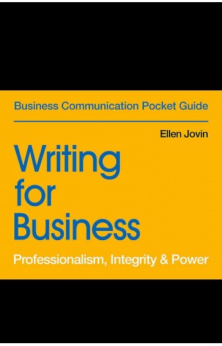 Writing for Business: Professionalism, Integrity & Power