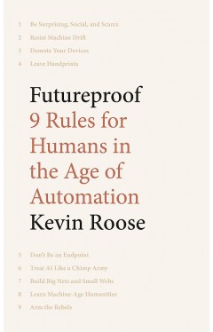 Futureproof - 9 Rules for Humans in the Age of Automation