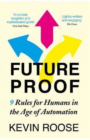 Futureproof - 9 Rules for Humans in the Age of Automation