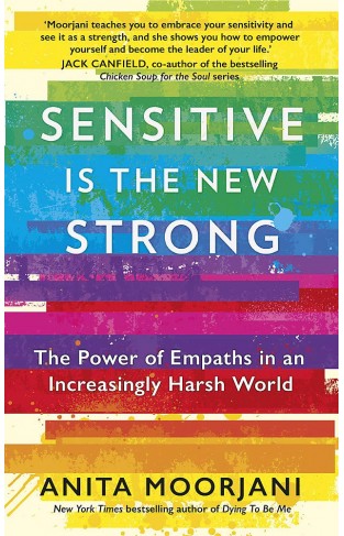 Sensitive is the New Strong: The Power of Empaths in an Increasingly Harsh World