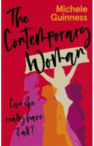 The Contemporary Woman - Can She Really Have It All?
