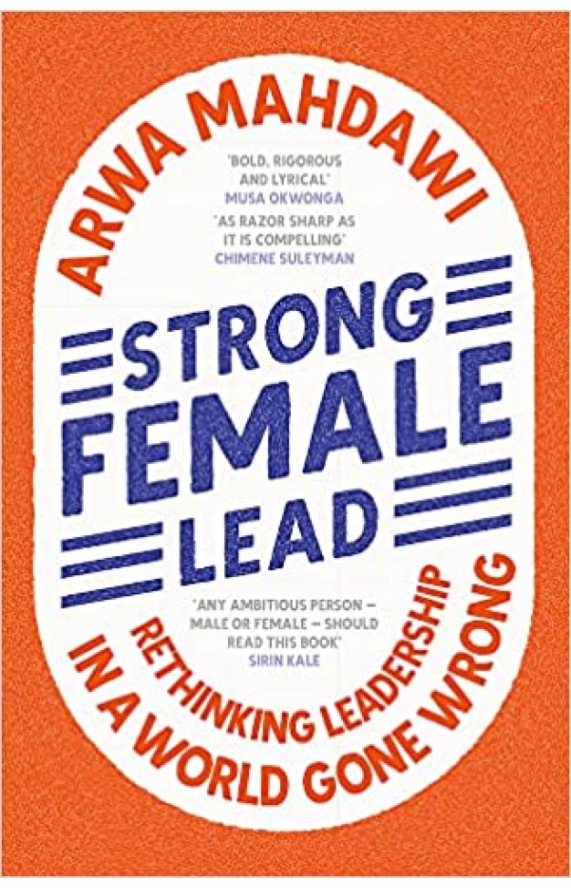 Strong Female Lead: Rethinking Leadership in a World Gone Wrong