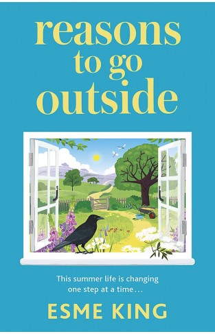 Reasons To Go Outside: an uplifting, heartwarming novel about unexpected friendship and bravery