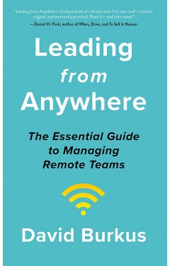 Leading from Anywhere - Unlock the Power and Performance of Remote Teams