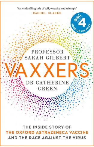 Vaxxers - The Inside Story of the Oxford Vaccine and the Race Against the Virus