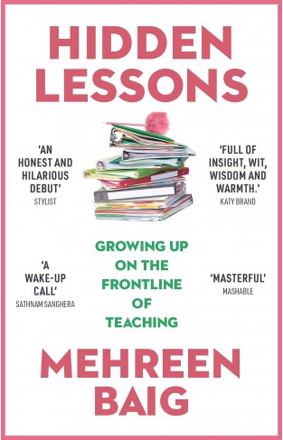 Hidden Lessons - Growing Up on the Frontline of Teaching