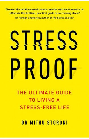 Stress-Proof: The ultimate guide to living a stress-free life