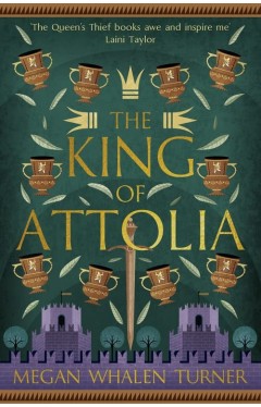 The King of Attolia: The third book in the Queen's Thief series