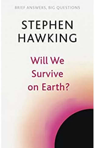 Will We Survive on Earth?