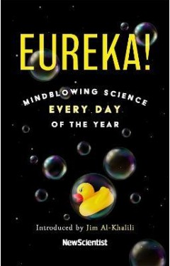 Eureka! - Mindblowing Science Every Day of the Year