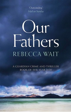 Our Fathers - A Gripping, Tender Novel about Fathers and Sons from the Highly Acclaimed Author