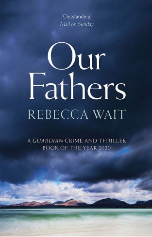Our Fathers - A Gripping, Tender Novel about Fathers and Sons from the Highly Acclaimed Author