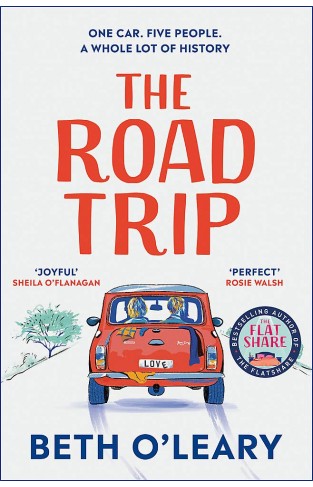 The Road Trip - The Heart-Warming New Novel from the Author of the Flatshare and the Switch