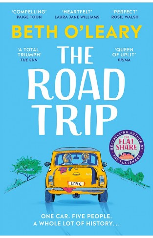 The Road Trip: The heart-warming and joyful novel from the author of The Flatshare and The Switch
