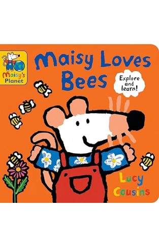 Maisy Loves Bees: A Maisy's Planet Book