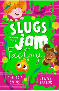 Slugs Invade the Jam Factory (An Alien in the Jam Factory)