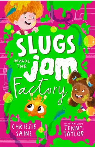 Slugs Invade the Jam Factory (An Alien in the Jam Factory)