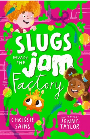 Slugs Invade the Jam Factory (An Alien in the Jam Factory)