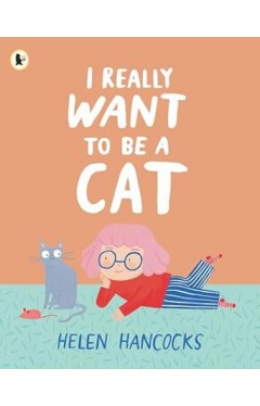 I Really Want To Be a Cat