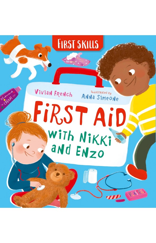 First Aid with Nikki and Enzo First Skills