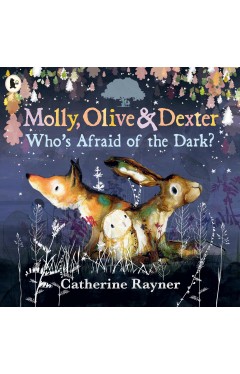 Molly, Olive and Dexter: Who's Afraid of the Dark?
