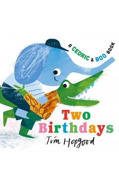 A Cedric and Boo Book: Two Birthdays