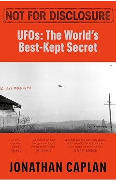Not For Disclosure: UFOS: The World's Best Kept Secret