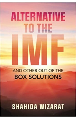 Alternative to the IMF: And Other Out of the Box Solutions