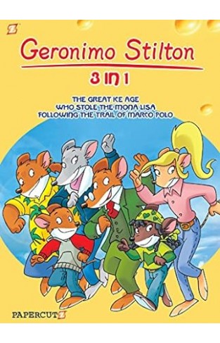 Geronimo Stilton 3-in-1 #2 - Following The Trail of Marco Polo, The Great Ice Age, and Who Stole the Mona Lisa