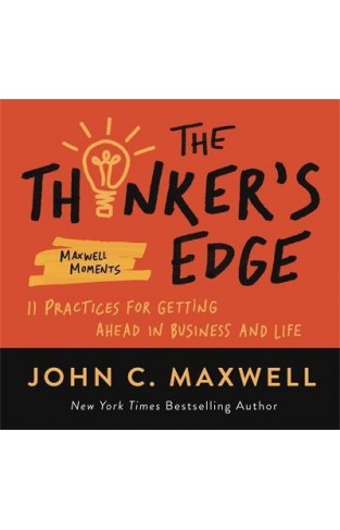 Outthink the Competition - 11 Practices for Gaining the Edge in Business and Life