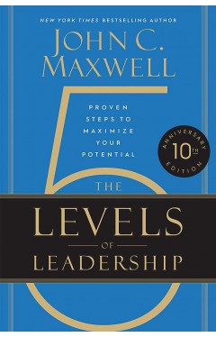 The 5 Levels of Leadership (10th Anniversary Edition)