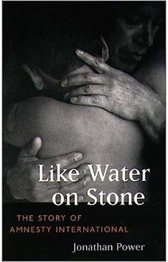 Like Water on Stone - The Story of Amnesty International