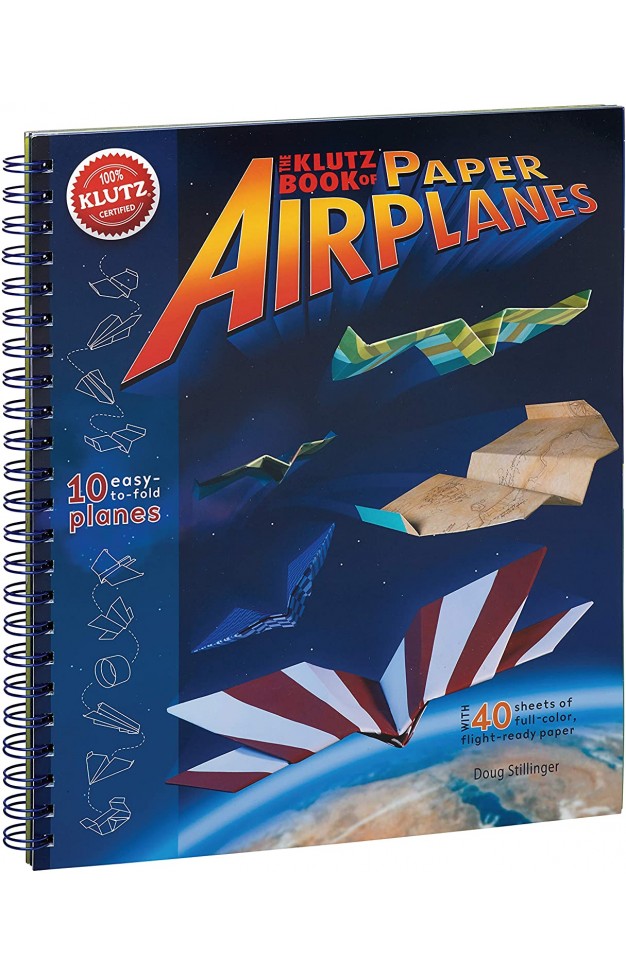 By Doug Stillinger The Klutz Book of Paper Airplanes By Doug Stillinger The Klutz Book of Paper Airplanes