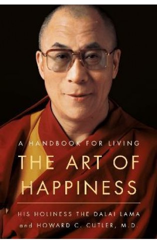 The Art of Happiness - A Handbook for Living