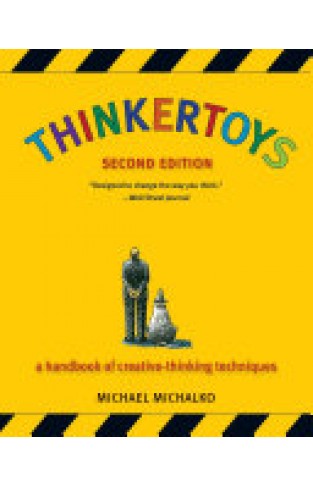 Thinkertoys - A Handbook of Creative-Thinking Techniques