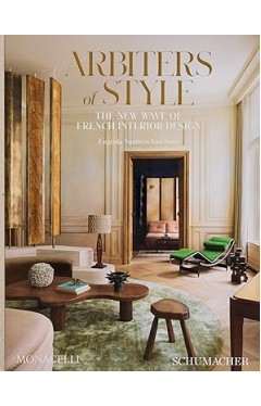 Arbiters of Style: The New Wave of French Interior Design