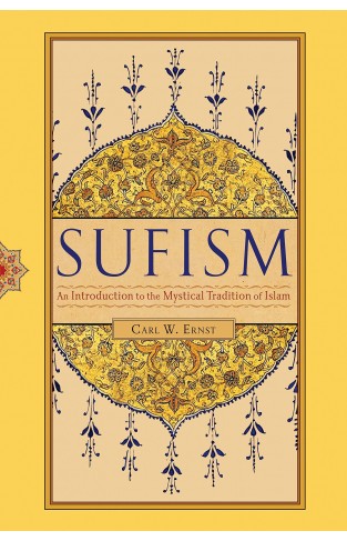 Sufism - An Introduction to the Mystical Tradition of Islam