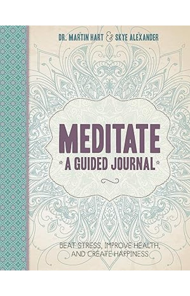 Meditate, A Guided Journal Meditate, A Guided Journal