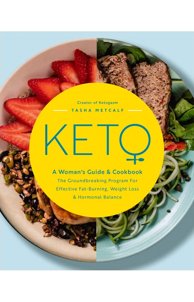 Keto: A Woman's Guide and Cookbook