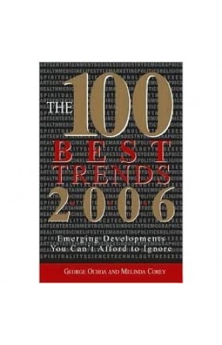 The 100 Best Trends: Emerging Developments You Can't Afford to Ignore Paperback – Bargain Price, October 1, 2005