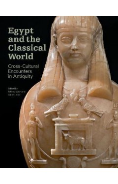 Egypt and the Classical World - Cross-Cultural Encounters in Antiquity