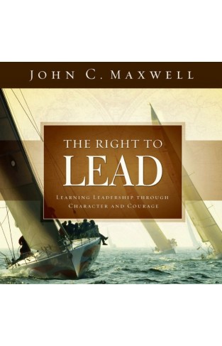 Right to Lead - Learning Leadership through Character and Courage