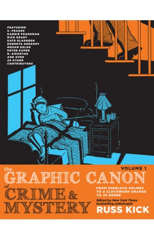 The Graphic Canon of Crime and Mystery, Vol. 1 - From Sherlock Holmes to A Clockwork Orange to Jo Nesbø