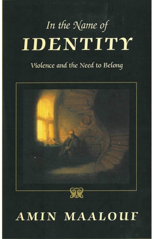 In the Name of Identity - Violence and the Need to Belong