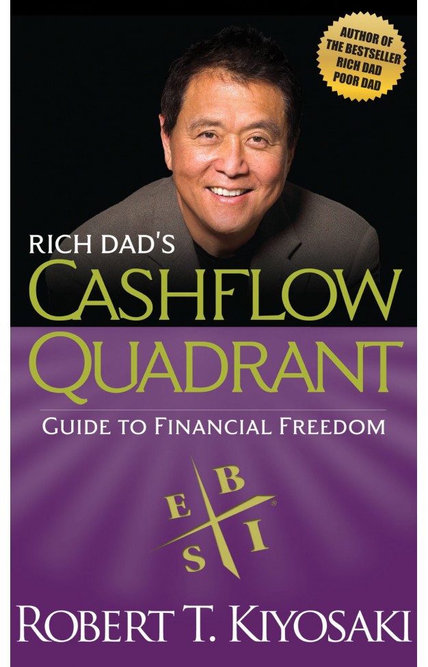 Rich Dad's Cashflow Quadrant - Guide to Financial Freedom
