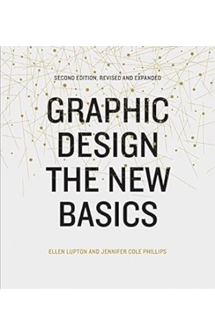 Graphic Design: The New Basics - Second Edition, Revised and Expanded