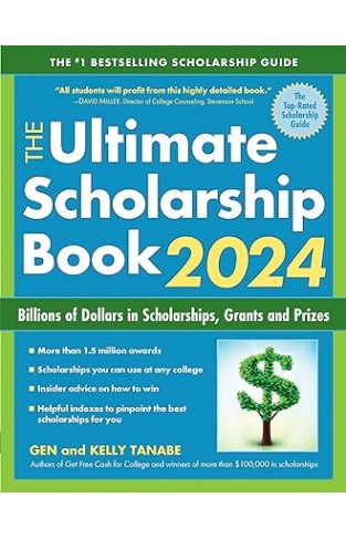 The Ultimate Scholarship Book 2024: Billions of Dollars in Scholarships, Grants and Prizes