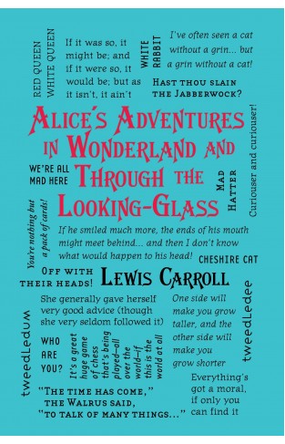 Alice's Adventures in Wonderland and Through the Looking-Glass (Word Cloud Classics)
