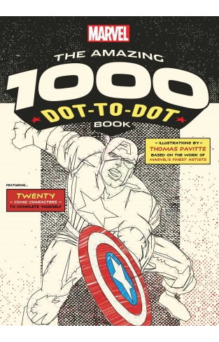 Marvel: The Amazing 1000 Dot-to-Dot Book